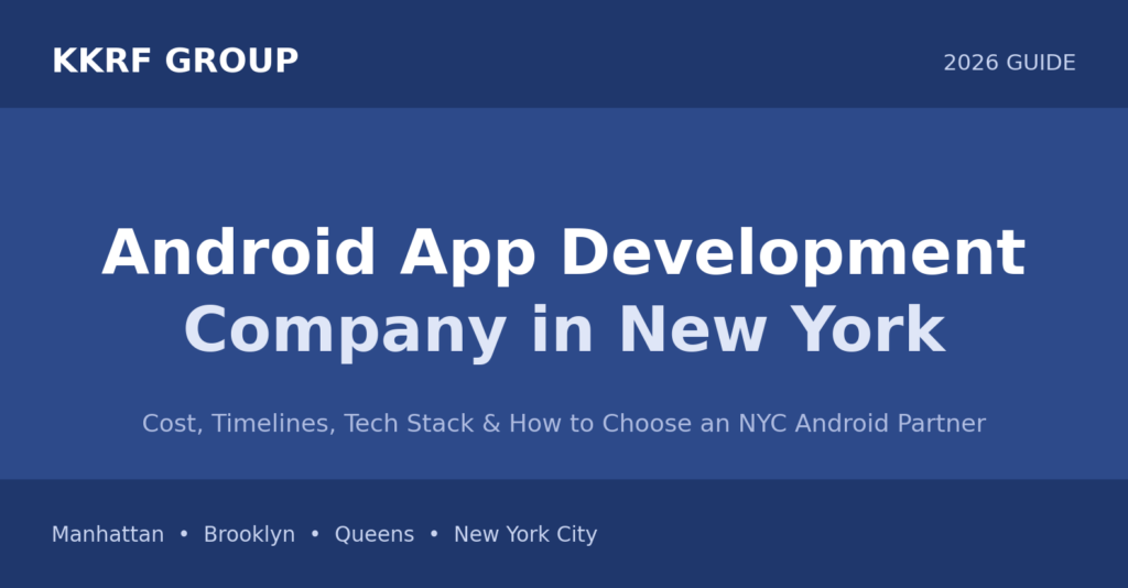 Android app development company in New York — KKRF Group 2026 guide title card
