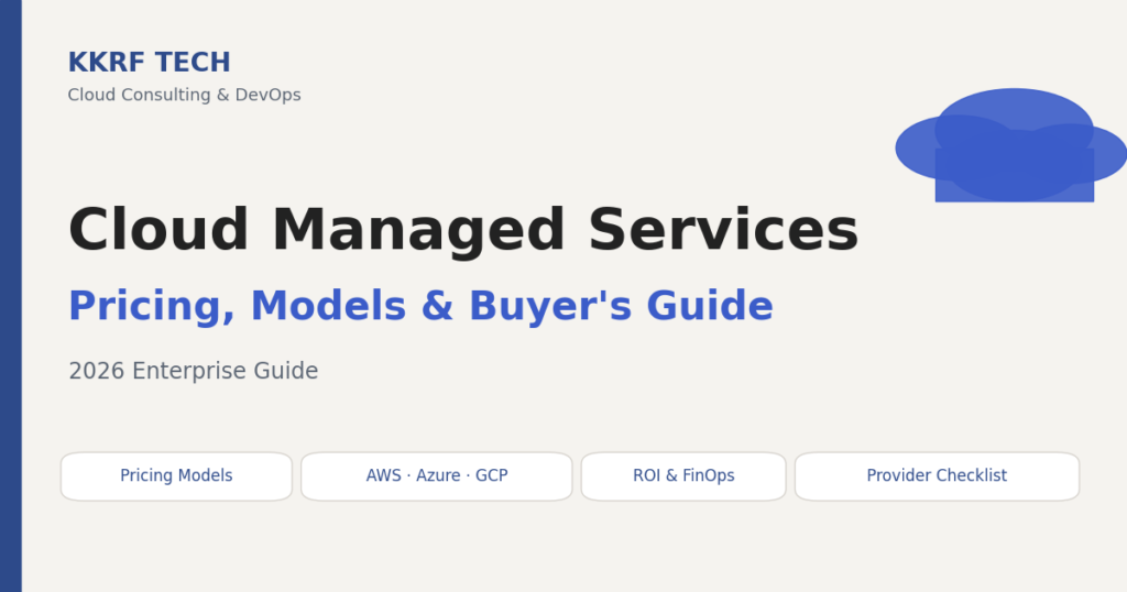 Cloud Managed Services 2026 pricing, models and buyer's guide title card by KKRF Tech