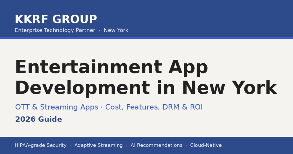 Entertainment app development in New York — KKRF Group 2026 guide title card for OTT and streaming app development