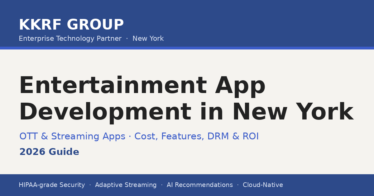 Entertainment app development in New York — KKRF Group 2026 guide title card for OTT and streaming app development