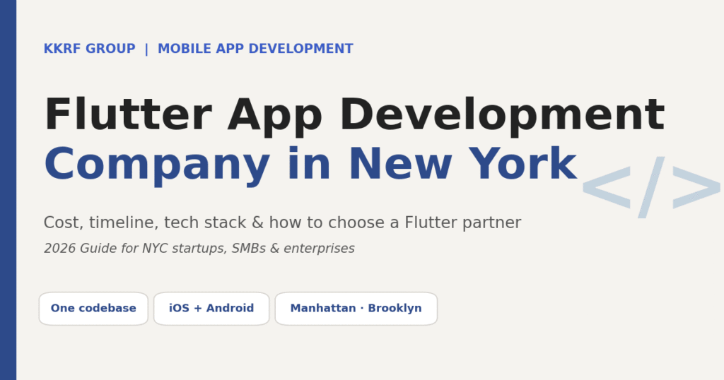 Flutter app development company in New York — KKRF Group featured title card covering cost, timeline and tech stack for NYC startups and enterprises