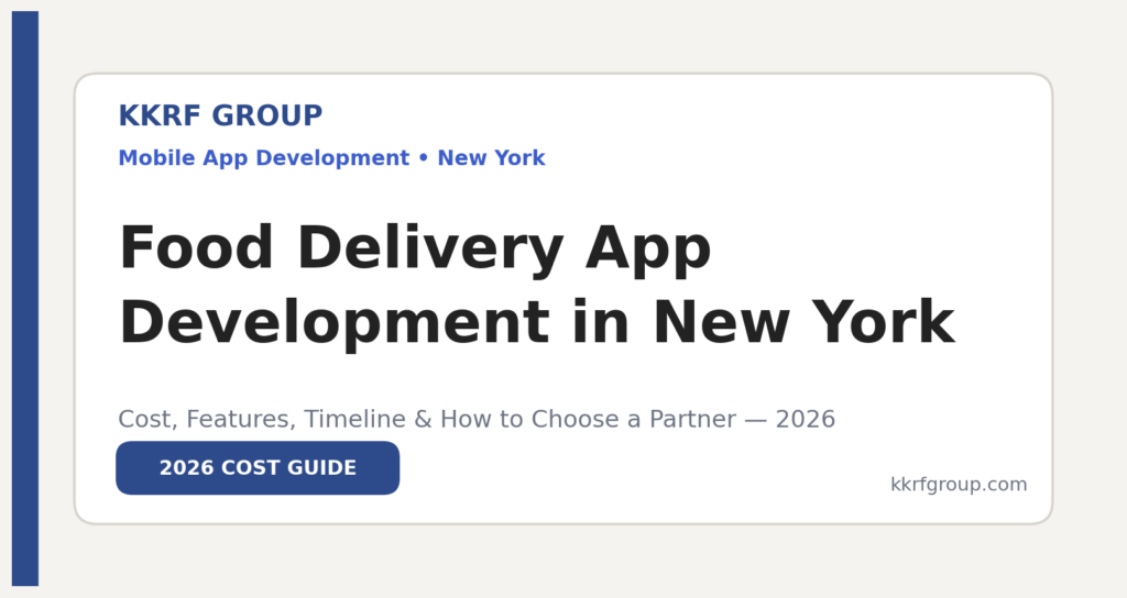 Food delivery app development in New York 2026 cost guide title card by KKRF Group