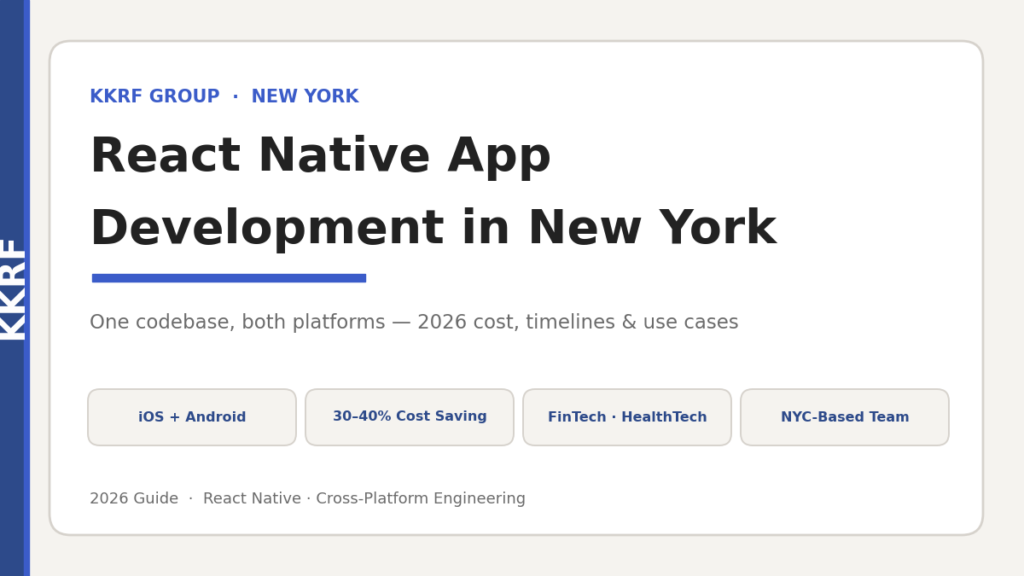 React Native app development in New York 2026 guide title card by KKRF Group covering cost, timelines and use cases