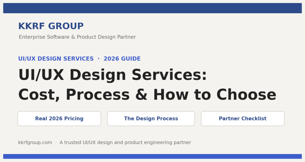 KKRF Group UI/UX design services 2026 guide title card covering cost, process and how to choose a design partner